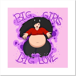 Big Girls need Big Love Posters and Art